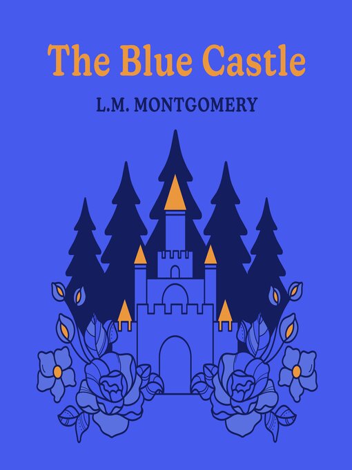 Title details for The Blue Castle by L.M. Montgomery - Wait list